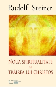 Noua spiritualitate si trăirea lui Christos